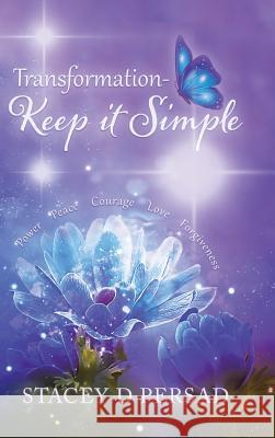 Transformation-Keep it Simple Persad, Stacey D. 9780228810049 Tellwell Talent - książka