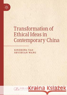 Transformation of Ethical Ideas in Contemporary China Yao, Xinzhong, Wang, Shuihuan 9789819746064 Springer Nature Singapore - książka