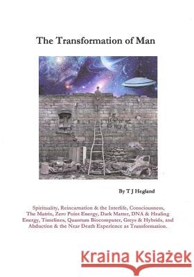 Transformation of Man T. J. Hegland 9781499130607 Createspace - książka