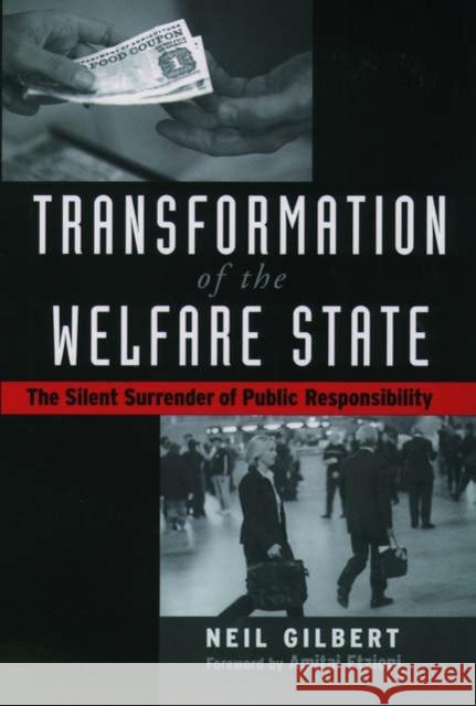 Transformation of the Welfare State: The Silent Surrender of Public Responsibility Gilbert, Neil 9780195176575 Oxford University Press - książka
