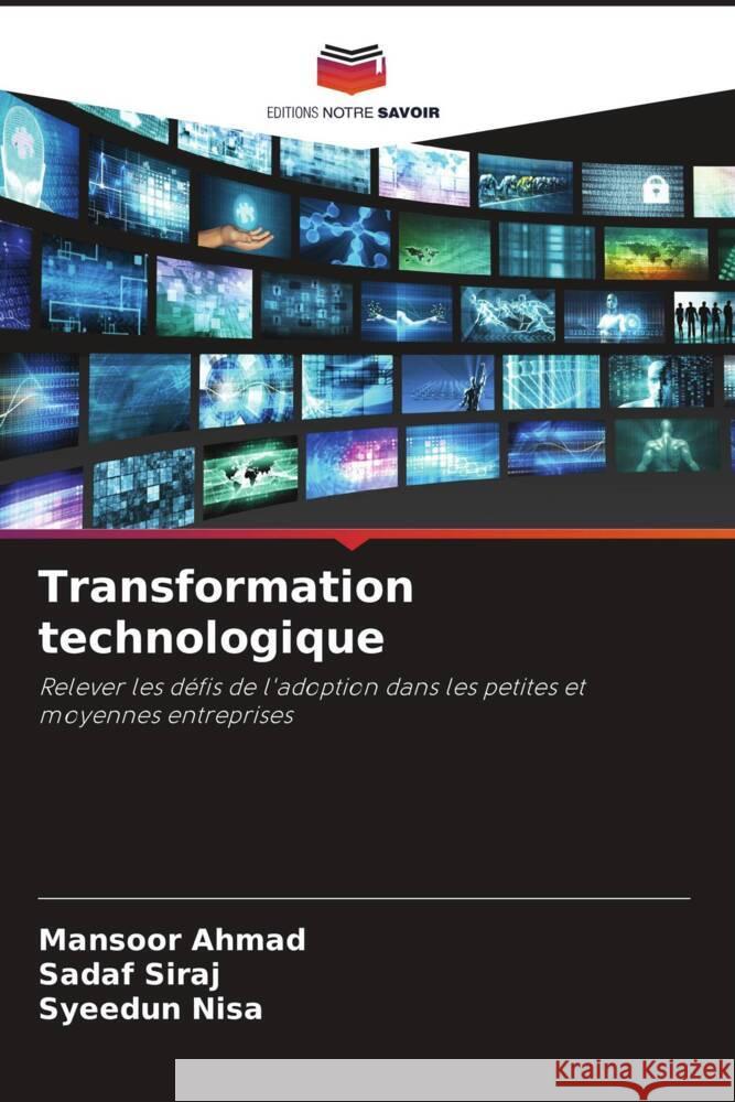 Transformation technologique Mansoor Ahmad Sadaf Siraj Syeedun Nisa 9786208039264 Editions Notre Savoir - książka