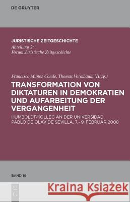Transformation von Diktaturen in Demokratien und Aufarbeitung der Vergangenheit Munoz Conde, Francisco 9783110247961 Walter de Gruyter - książka