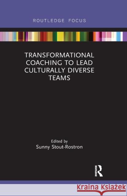 Transformational Coaching to Lead Culturally Diverse Teams Sunny Stout-Rostron 9780367606558 Routledge - książka