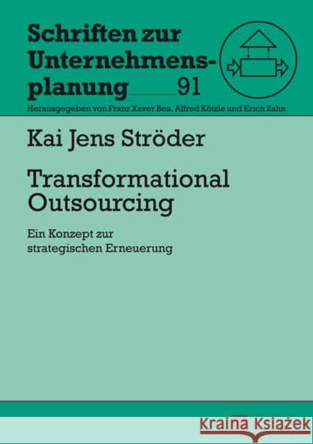 Transformational Outsourcing: Ein Konzept Zur Strategischen Erneuerung Zahn, Erich 9783631650264 Peter Lang Gmbh, Internationaler Verlag Der W - książka