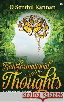 Transformational Thoughts: A Journey of Learning D Senthil Kannan 9798894750750 Notion Press - książka