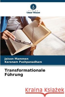 Transformationale Führung Mammen, Jaison 9786205259245 Verlag Unser Wissen - książka