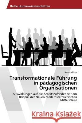 Transformationale Führung in pädagogischen Organisationen Zenz Johann 9783639881455 AV Akademikerverlag - książka