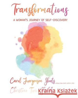 Transformations: A Woman's Journey of Self-Discovery Christine Turo-Shields Chris Bordey Carol Juergense 9781733922265 Sano Press - książka