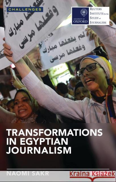 Transformations in Egyptian Journalism Naomi Sakr 9781780765891  - książka