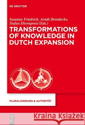 Transformations of Knowledge in Dutch Expansion  9783110370966 De Gruyter - książka