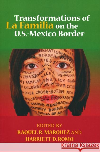 Transformations of La Familia on the U.S.-Mexico Border Raquel R. Marquez Harriett D. Romo 9780268035099 University of Notre Dame Press - książka