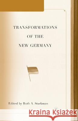 Transformations of the New Germany Ruth A. Starkman R. Starkman 9781349530380 Palgrave MacMillan - książka