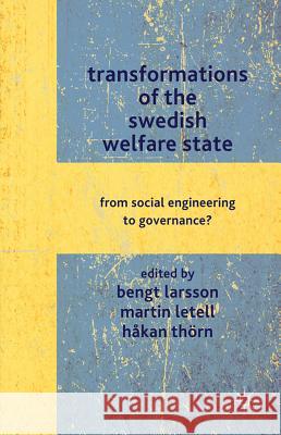Transformations of the Swedish Welfare State: From Social Engineering to Governance? Larsson, B. 9780230293410  - książka