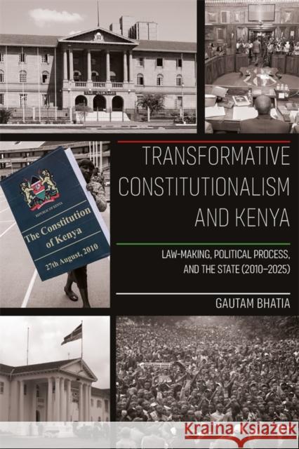 Transformative Constitutionalism and Kenya: Law-Making, Political Process, and the State (2010 - 2025) Gautam Bhatia 9781847013897 James Currey - książka