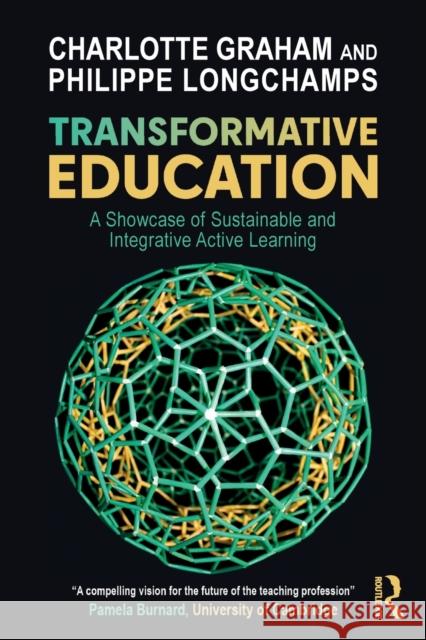 Transformative Education: A Showcase of Sustainable and Integrative Active Learning Graham, Charlotte 9781032231952 Taylor & Francis Ltd - książka