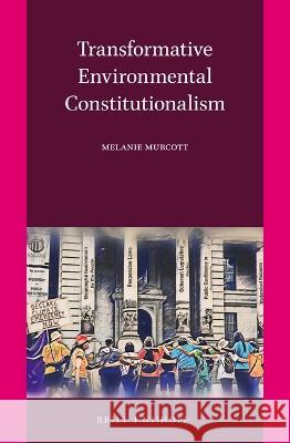 Transformative Environmental Constitutionalism Melanie Murcott 9789004509399 Brill Nijhoff - książka