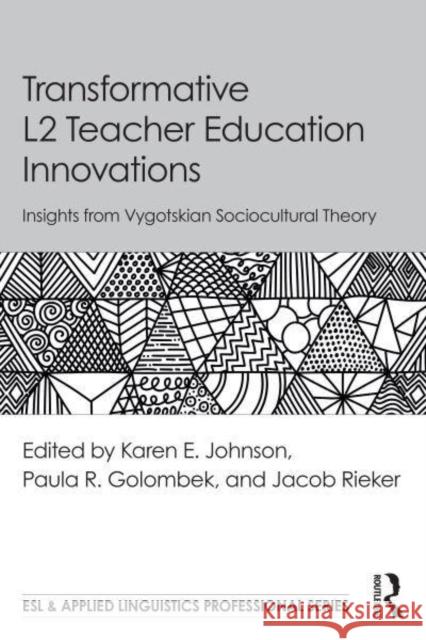 Transformative L2 Teacher Education Innovations  9781032825625 Taylor & Francis Ltd - książka