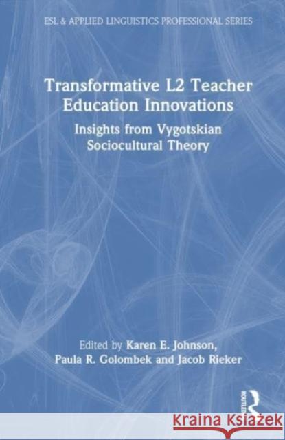 Transformative L2 Teacher Education Innovations  9781032825649 Taylor & Francis Ltd - książka