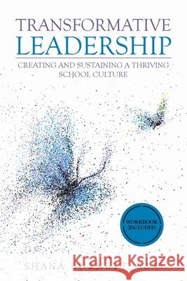 Transformative Leadership: Creating and Sustaining a Thriving School Culture Shana Burnet 9781663261908 iUniverse - książka