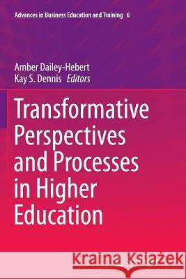 Transformative Perspectives and Processes in Higher Education Amber Dailey-Hebert Kay S. Dennis 9783319376554 Springer - książka