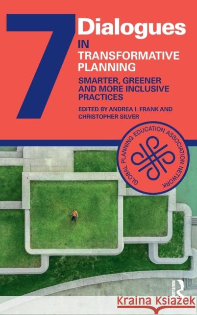 Transformative Planning: Smarter, Greener and More Inclusive Practices Christopher Silver Andrea I. Frank 9781032014197 Routledge - książka