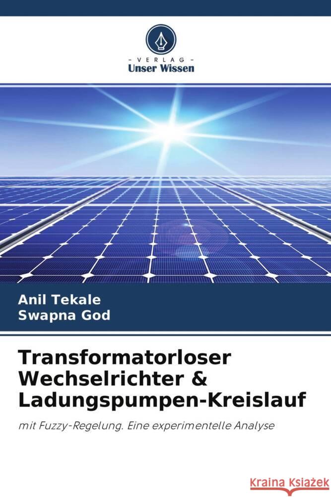 Transformatorloser Wechselrichter & Ladungspumpen-Kreislauf Tekale, Anil, God, Swapna 9786200886323 Verlag Unser Wissen - książka