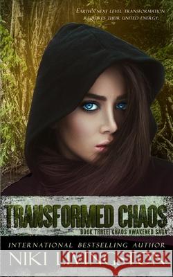 Transformed Chaos: A Thrilling Dystopian Fantasy Adventure Angie Wade Niki Livingston 9781952537097 Unbound Wonders Press - książka