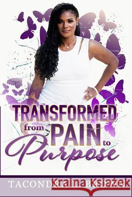 Transformed from Pain to Purpose Tacondra L. Brown 9780999780220 Tacondra L. Brown - książka