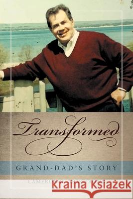 Transformed: Grand-Dad's Story Cameron D. Armstrong 9781646453924 Reliant Publishing - książka