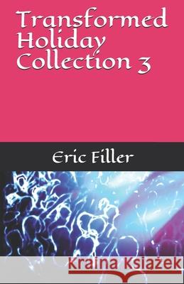 Transformed Holiday Collection 3 Eric Filler 9781521348857 Independently Published - książka