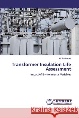 Transformer Insulation Life Assessment Srinivasan, M. 9786200539120 LAP Lambert Academic Publishing - książka