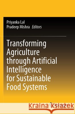 Transforming Agriculture through Artificial Intelligence for Sustainable Food Systems  9789819647972 Springer Nature Singapore - książka
