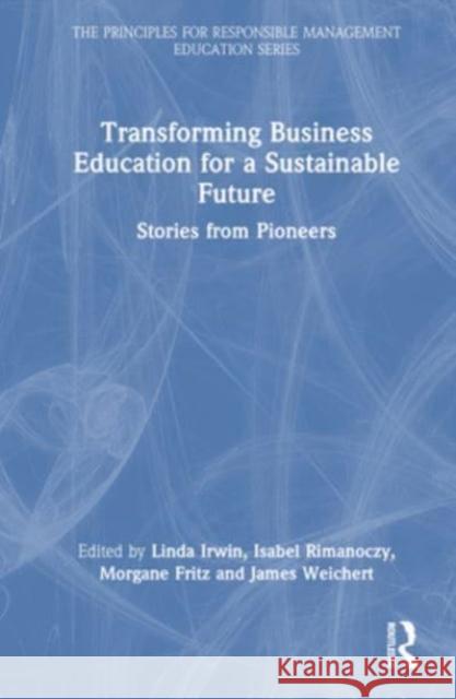 Transforming Business Education for a Sustainable Future  9781032601472 Taylor & Francis Ltd - książka