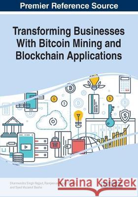 Transforming Businesses With Bitcoin Mining and Blockchain Applications  9781799801870 IGI Global - książka