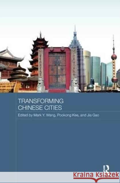 Transforming Chinese Cities Mark Y. Wang Pookong Kee Jia Gao 9780415788038 Routledge - książka