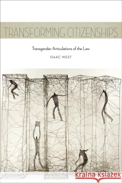 Transforming Citizenships: Transgender Articulations of the Law Isaac West 9781479832149 New York University Press - książka