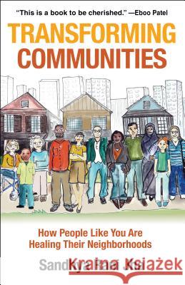 Transforming Communities: How People Like You Are Healing Their Neighborhoods Sandhya Rani Jha 9780827237155 Chalice Press - książka