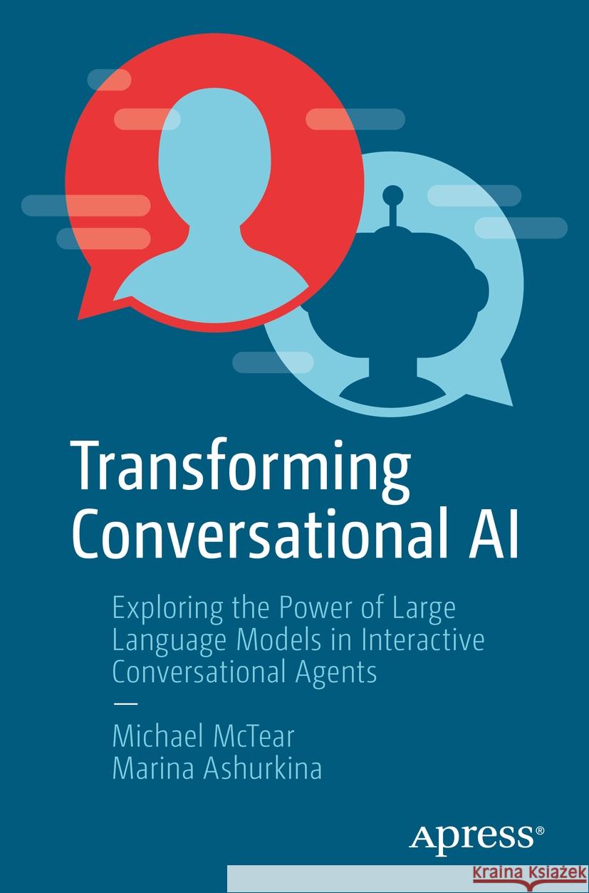 Transforming Conversational AI Michael McTear, Marina Ashurkina 9798868801099 Apress - książka