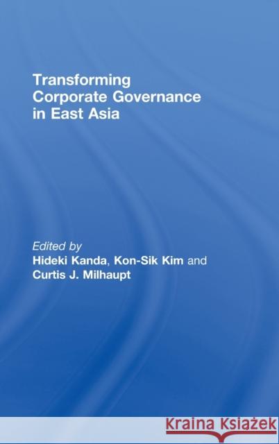 Transforming Corporate Governance in East Asia  9780415450997 TAYLOR & FRANCIS LTD - książka