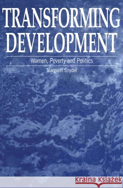 Transforming Development Snyder, Margaret 9781853393020 ITDG Publishing - książka