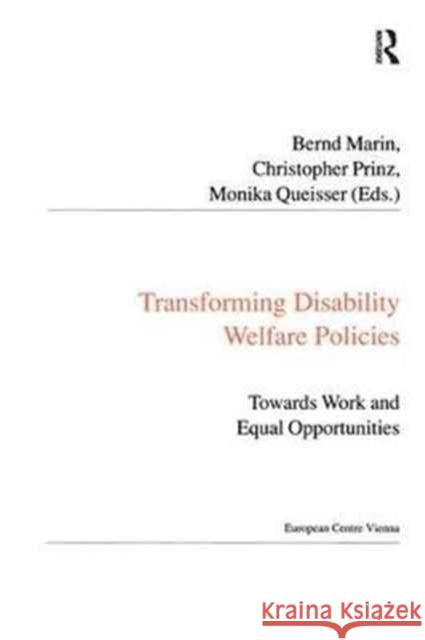 Transforming Disability Welfare Policies: Towards Work and Equal Opportunities Marin, Bernd 9780754642848 Ashgate Publishing Limited - książka