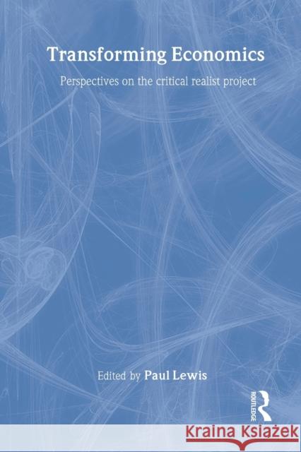 Transforming Economics: Perspectives on the Critical Realist Project Lewis, Paul 9780415369671 Routledge - książka