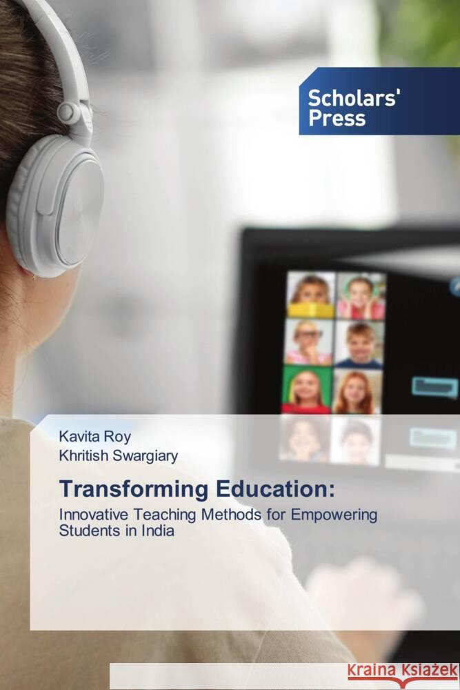 Transforming Education: Roy, Kavita, Swargiary, Khritish 9786205524923 Scholars' Press - książka