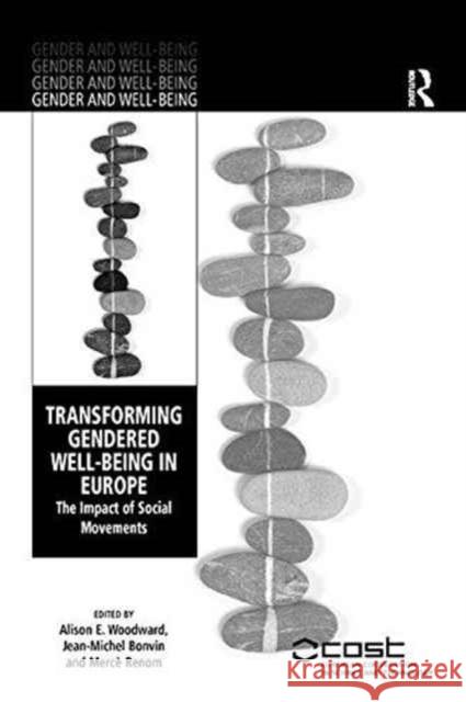 Transforming Gendered Well-Being in Europe: The Impact of Social Movements Jean-Michel Bonvin Alison E. Woodward 9781138260658 Routledge - książka