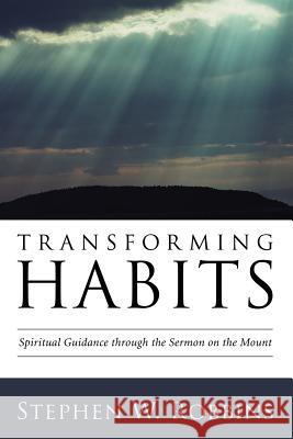 Transforming Habits Stephen W Robbins 9781498252614 Wipf & Stock Publishers - książka