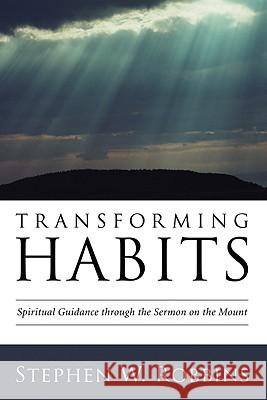 Transforming Habits Stephen W. Robbins 9781606083239 Wipf & Stock Publishers - książka