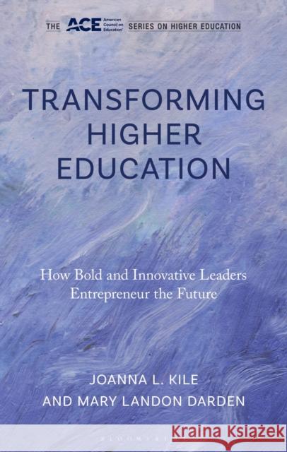 Transforming Higher Education Joanna L. Kile 9798216202394 Bloomsbury Publishing Plc - książka