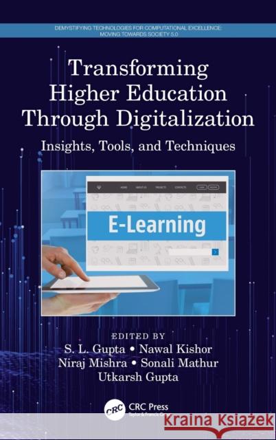 Transforming Higher Education Through Digitalization: Insights, Tools, and Techniques S. L. Gupta Nawal Kishor Niraj Mishra 9780367676292 CRC Press - książka