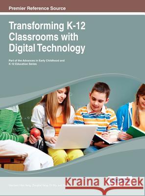 Transforming K-12 Classrooms with Digital Technology Yang 9781466645387 Information Science Reference - książka