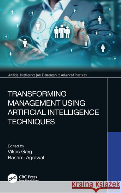 Transforming Management Using Artificial Intelligence Techniques Vikas Garg Rashmi Agrawal 9780367456375 CRC Press - książka